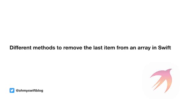 different-methods-to-remove-the-last-item-from-an-array-in-swift